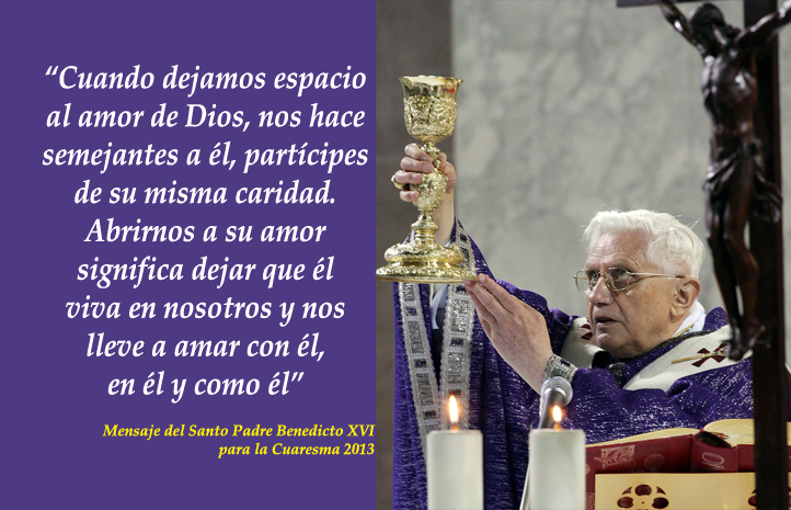 Mensaje del Papa Benedicto XVI para Cuaresma 2013 - El Salvador Misionero